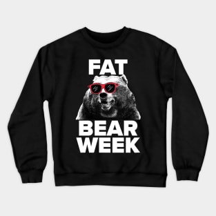 FAT BEAR WEEK Crewneck Sweatshirt